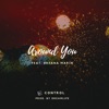 Around You (feat. Breana Marin) - Single