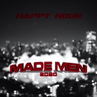 Made Men 2020 - Single - Happy Hour