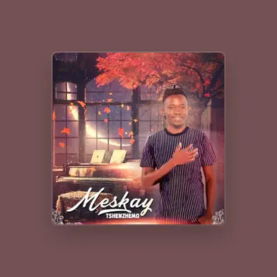 Listen to Meskay, watch music videos, read bio, see tour dates & more!