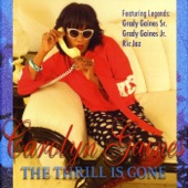 Carolyn Gaines - The Thrill Is Gone (feat. Grady Gaines Sr. & Ricjaz)