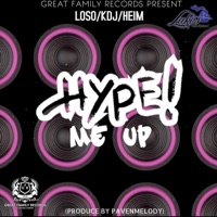 Hype ME UP ALC BOYZ (feat. Loso, KDJ, & Heim ALC BOYZ) - Single - Lakes the Great