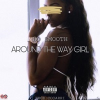 Around the Way Girl - Single - Lo Smooth