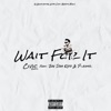 Wait for It (feat. Joe Dah Kidd & P-Aimz) - Single