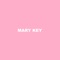 Mary Key - Xavs lyrics