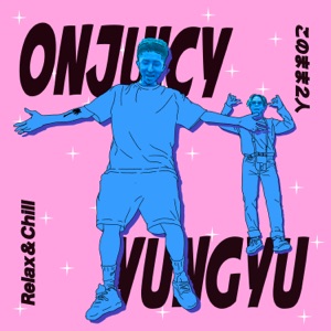 You & Me (feat. YUNGYU) / Relax & Chill - Single