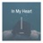 In My Heart