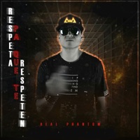 Respeta Pa Que Te Respeten - Single - Real Phantom