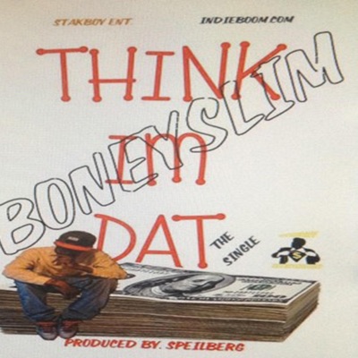 I Think I'm Dat - Single