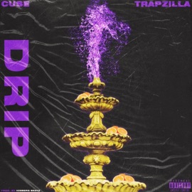Drip (feat. Trap Zilla) Yung Cuse