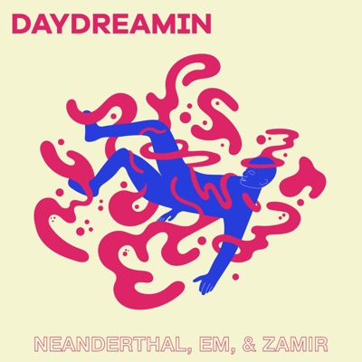 Daydreamin' (feat. EM & Zamir) - Single