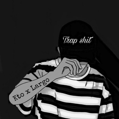 Trap Shit (feat. Largo) - Single