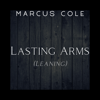 Lasting Arms (Leaning) - Marcus Cole