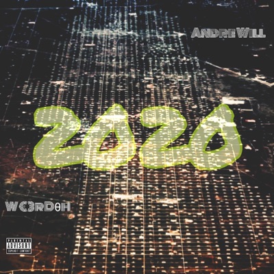 2020 (feat. Andre Will) - Single
