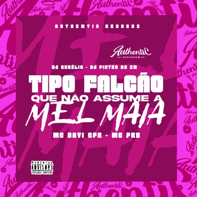 Tipo Falcão Que Não Assume a Mel Maia (feat. MC PRB) - Single