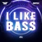 I Like Bass (Extended Mix) artwork