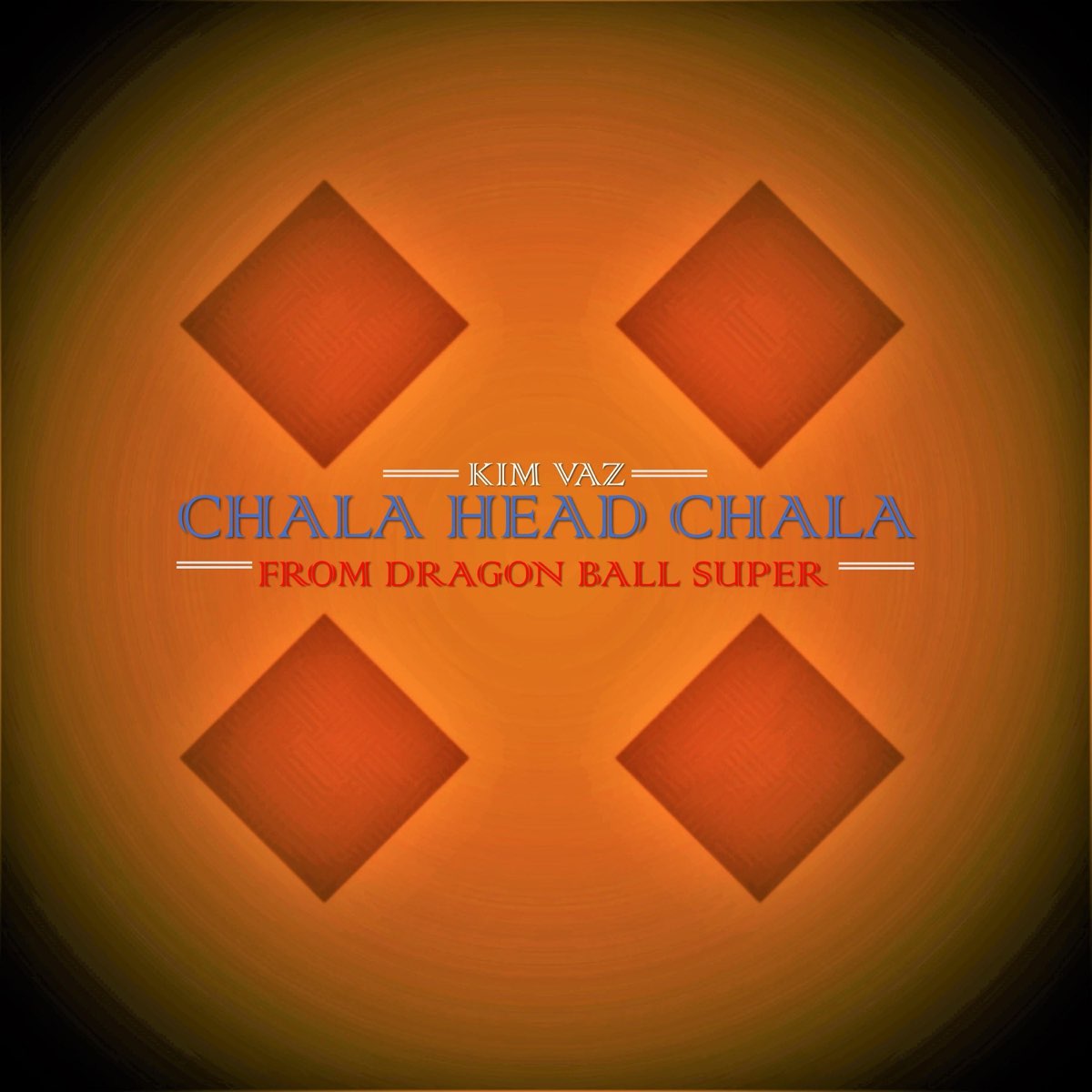 ChaLa Head ChaLa (From "Dragon Ball Super") Single” álbum de Kim