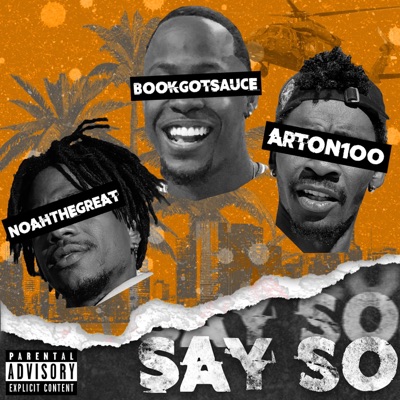 Say So (feat. BookGotSauce & Arton100) - Single