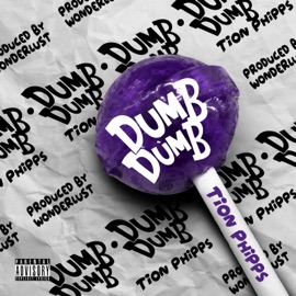 Dumb Dumb Tion Phipps