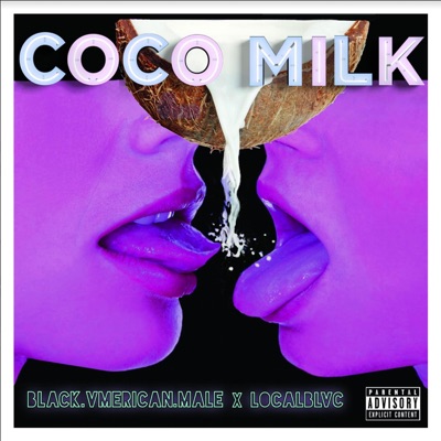 Coco Milk (feat. LocalBlac) - Single