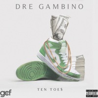 Ten Toes - Single - Dre Gambino