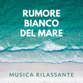 Rumore bianco del mare - Onde dell'oceano che si infrangono sulla riva e musica rilassante - Lena Zampini