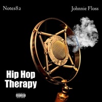 Hip Hop Therapy (feat. Johnnie Floss) - Single - Notes82