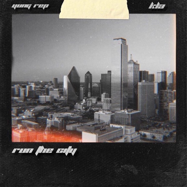 Run the City (feat. KLA) - Single - Yung Rep