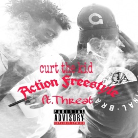 Action Freestyle (feat. Threat) Curt the Kid