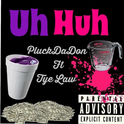 Uh Huh (feat. Tye Law) - Single