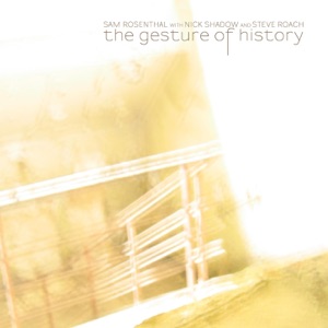 The Gesture of History (feat. Nick Shadow)