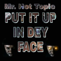 Put It Up in Dey Face - Single