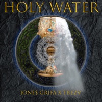 Holy Water (feat. Trezv) - Single - Jone$ Grifa