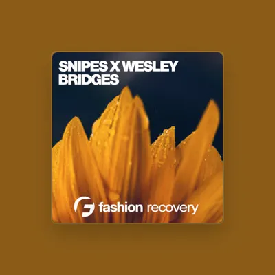 Listen to Snipes X Wesley, watch music videos, read bio, see tour dates & more!