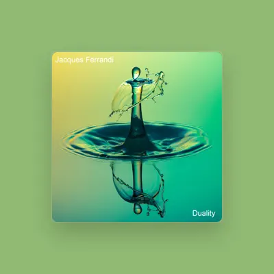 Listen to Jacques Ferrandi, watch music videos, read bio, see tour dates & more!
