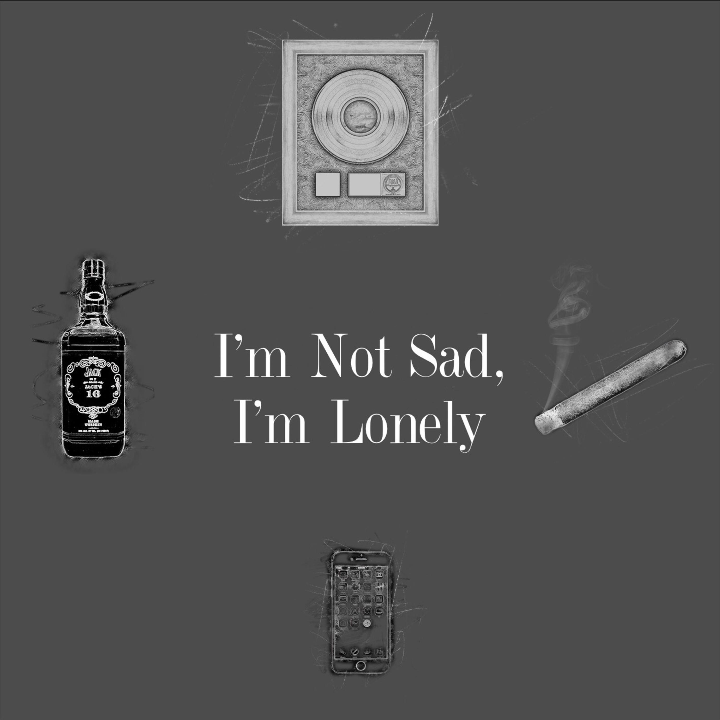 I'm Not Sad, I'm Lonely