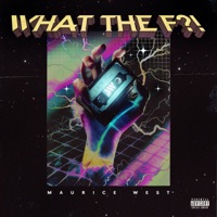 What the F?! - Single - Maurice West