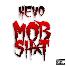 Mob Sh*t Kevo