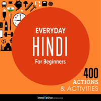 Innovative Language Learning - Everyday Hindi for Beginners - 400 Actions & Activities artwork