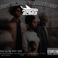 New Black WallStreet - Single - Passport Scoob