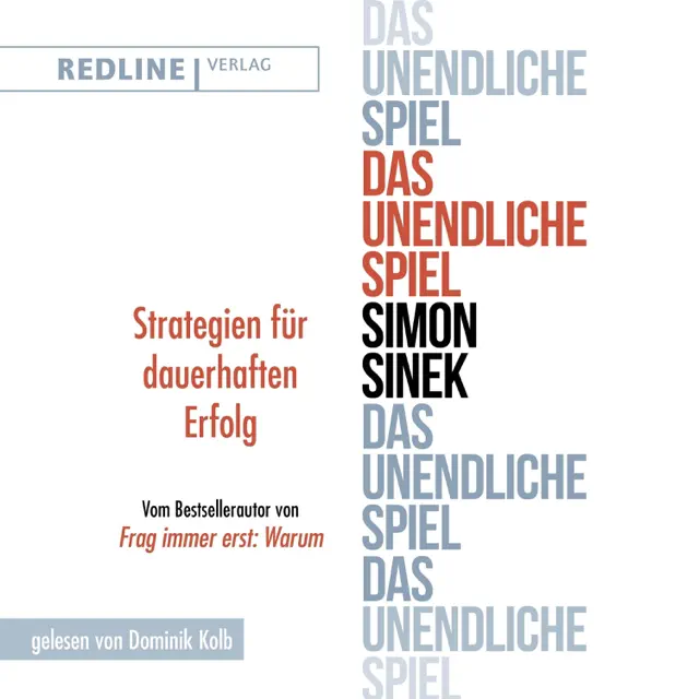 Das unendliche Spiel: Strategien für den dauerhaften Erfolg