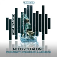 Need You Alone (The Remixes) - Single - Dark Intensity, Carlos Mojica & Audi Medina
