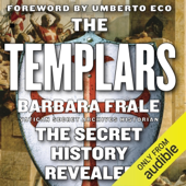 The Templars: The Secret History Revealed (Unabridged)