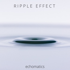 Ripple Effect - EP