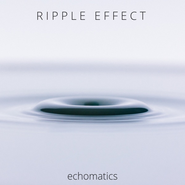 Ripple Effect - EP