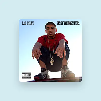 Listen to Lil Phat, watch music videos, read bio, see tour dates & more!