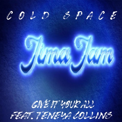 Give It Your All (feat. Teneya Collins) - Single