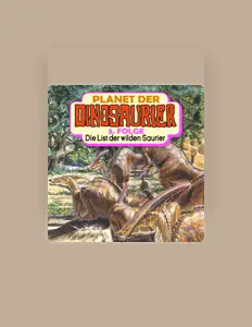 收听 Planet der Dinosaurier、观看音乐视频、阅读小传、查看巡演日期等 ！