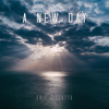 A New Day - Eric Gillette