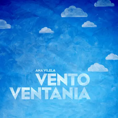 Vento Ventania - Single - Ana Vilela