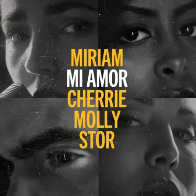 Mi Amor (Blåmärkshårt) [feat. Cherrie, Molly Sandén, STOR] - Single - Miriam Bryant